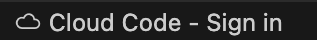 「Cloud Code - Sign in」をクリック