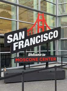 SAN FRANCISCO Welcome to MOSCONE CENTER